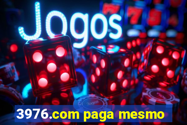3976.com paga mesmo